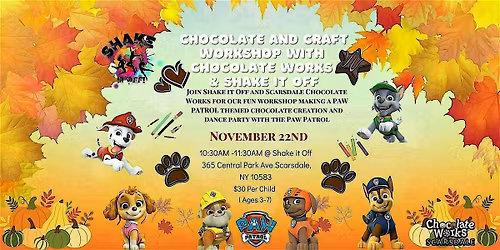 2025 Paw Patrol Chocolate and Craft Workshop w\/Chocolate Works