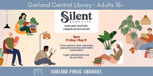 Silent Book Club \u2013 Garland Central Library After Hours