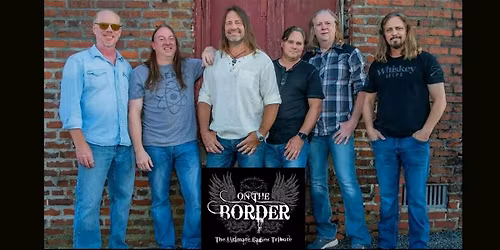 On the Border (The Ultimate Eagles Tribute): Saturday, May 30, 2026