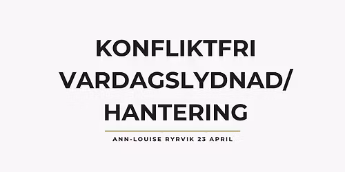 Konfliktfri vardagslydnad\/hantering med Ann-Louise Ryrvik