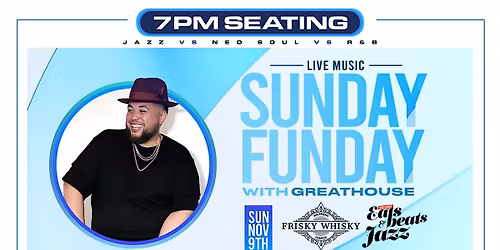 5PM - GREATHOUSE - SOUL KITCHEN SUNDAY FUNDAY - LIVE MUSIC
