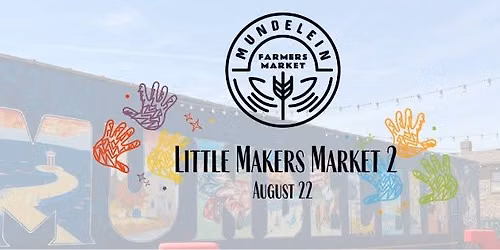 Mundelein Farmers Market-Little Makers Market 2