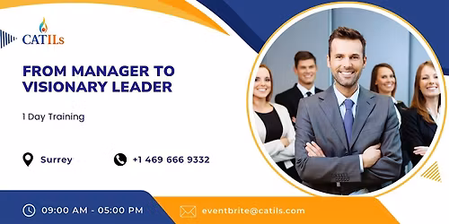 From Manager to Visionary Leader: 1 Day session in Surrey
