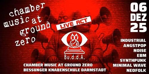 chamber music at ground zero + Bu.d.d.A (Live Act)
