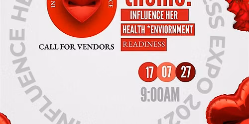 Vendors Wanted! Influence HeR Health & Wellness Expo 2027