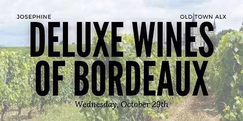 Deluxe Wine Class - Bordeaux: The Start of the Blend Trend