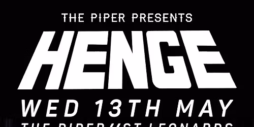HENGE at The Piper, St Leonards