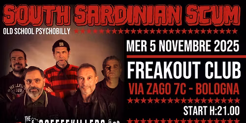 South Sardinian Scum, Coffeekillers | Freakout Club