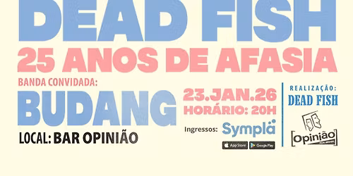 DEAD FISH no Opini\u00e3o | Porto Alegre\/RS