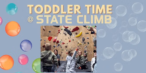 Toddler Time @ State Climb
