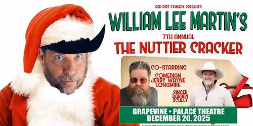 Grapevine, TX - William Lee Martin - The Nuttier Cracker - Palace Theatre - 7:30PM Show