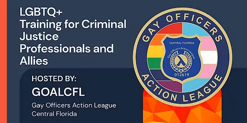 LGBTQ+ Training for Criminal Justice Professionals and Allies