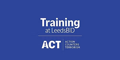 Action Counters Terrorism  (ACT) Awareness Session