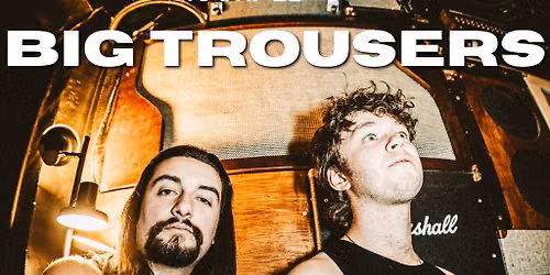 BIG TROUSERS: Manchester Headline Show, Eagle Inn Salford