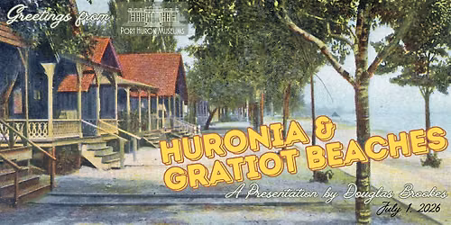 Huronia & Gratiot Beaches: A Presentation by Douglas Brookes