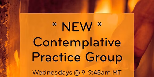 Contemplative Practice Group (9-9:45am)