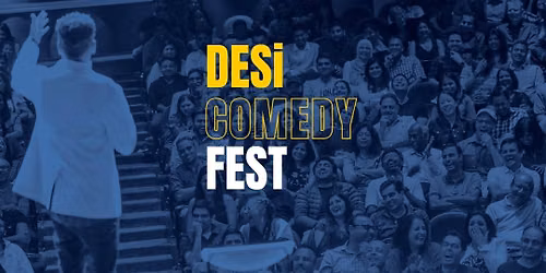 12th Annual Desi Comedy Fest