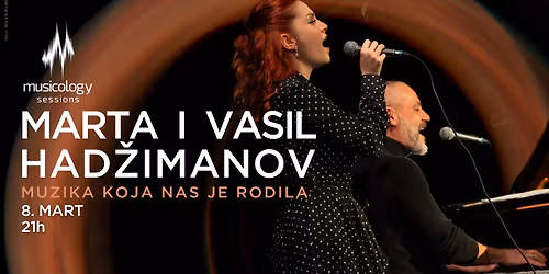 MARTA I VASIL HAD\u017dIMANOV "Muzika koja nas je rodila" \/\/ 08. mart \/\/ Musicology Sessions