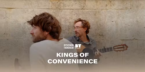 F\u00e5 bill! Kings Of Convenience \/\/ Byscenen Trondheim