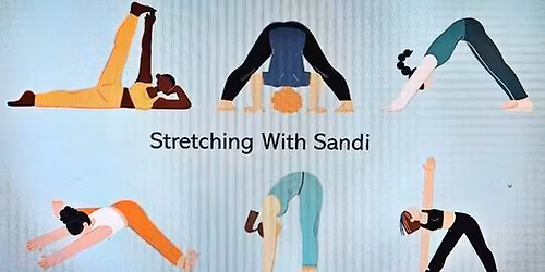 Stretching with Sandi - Join us on Tuesdays Free at 5:15-5:45; Chair or floor exercise  