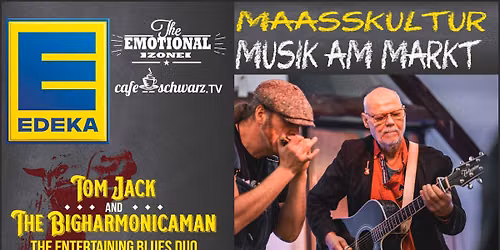 Maa\u00dfkultur mit TOM JACK and the BIGHARMONICAMAN