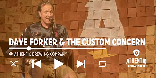 Dave Forker & The Custom Concern at Athentic Brewing