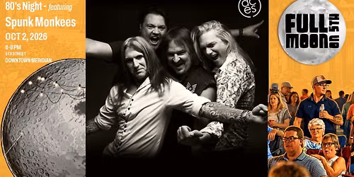 Full Moon on 5th - 80's Night Featuring - Spunk Monkees