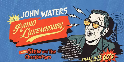 Radio Luxembourg - John Waters & Stewart D'Arrietta