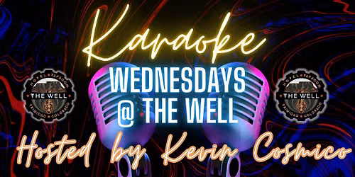 Karaoke Wednesday's hosted by Kevin Cosmico