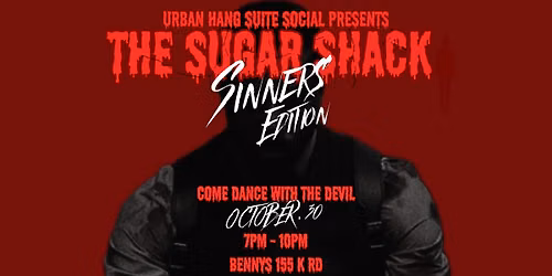 The Sugar Shack: Sinners Edition
