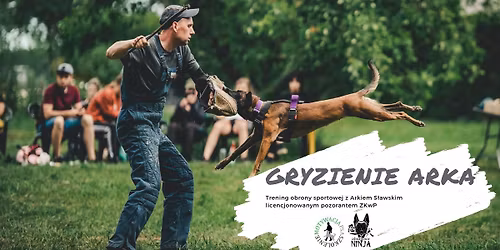 Gryzienie Arka - trening obrony sportowej - GRUDZIE\u0143 2025