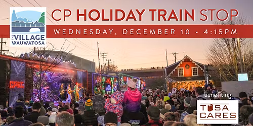 Canadian Pacific Holiday Train Stop, benefiting Tosa Cares