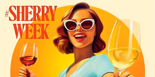 Sherry Week Come and Celebrate