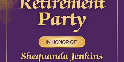 Shequanda's Retirement Party