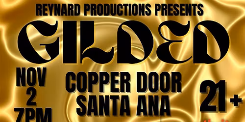 REYNARD PRODUCTIONS PRESENTS GILDED