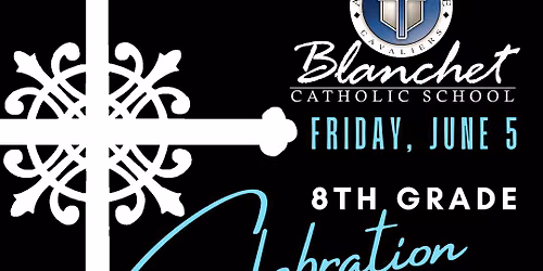 Blanchet's 8th Grade Celebration