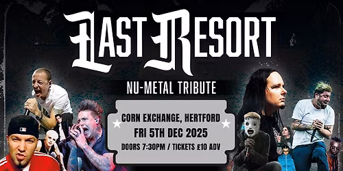 Last Resort - Nu Metal Tribute at Corn Exchange (Hertford)