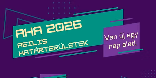 AHA 2026 - Agilis Hat\u00e1rter\u00fcletek