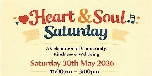 Heart & Soul Saturday 11am - 3pm