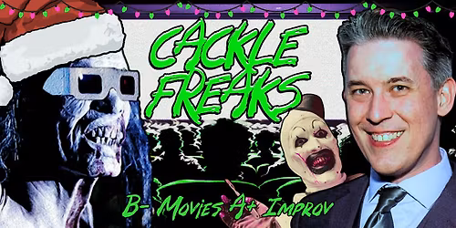 Cackle Freaks w\/Special Guest David Howard Thornton