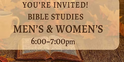 Men's & Women's Bible Studies