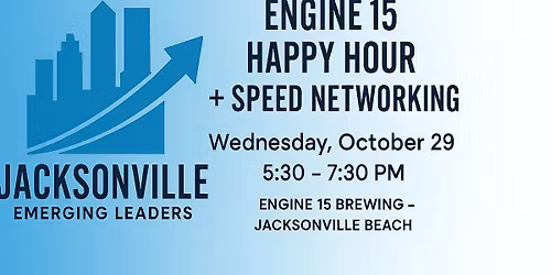 Jacksonville Emerging Leaders \u2013 Engine15 Happy Hour + Speed Networking