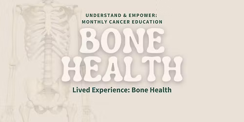 Lived Experience: Bone Health