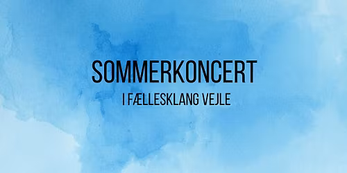 Sommerkoncert i F\u00e6llesklang Vejle
