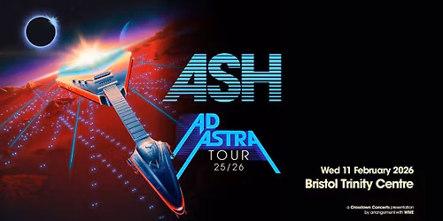 Ash at Trinity Centre, Bristol