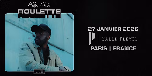 ALFA MIST - LE 27 JANVIER 2026 \u00c0 LA SALLE PLEYEL