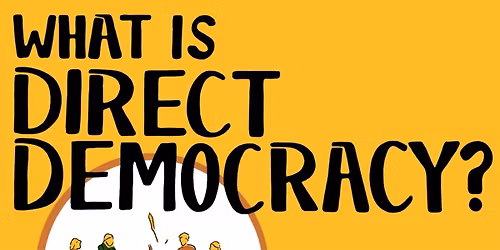 What is Direct Democracy? Teach-in at artfarm!
