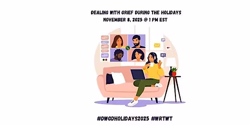 Dealing With Grief During the Holidays  #DWGDHolidays2025
