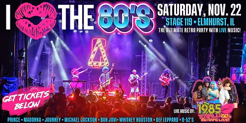 The 1985 - Totally 80's Mixtape LIVE @ Stage 119 | Elmhurst, IL