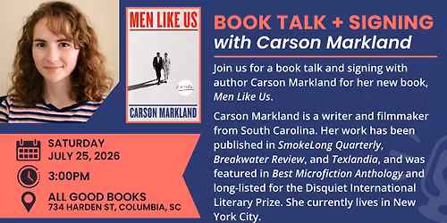 Book Talk + Signing with Carson Markland: "MEN LIKE US"